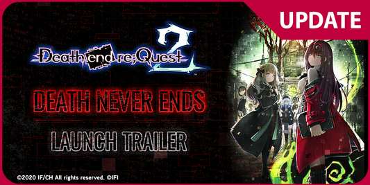 Death end re;Quest 2 - Watch the Death Never Ends Launch Trailer for Nintendo Switch!