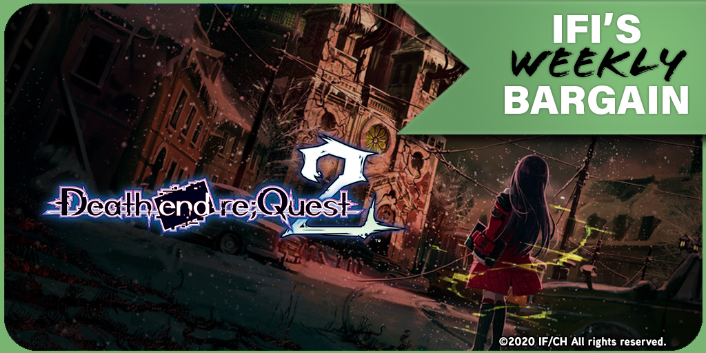 IFI's Weekly Bargain - Death end re;Quest 2!