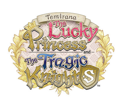 Temirana: The Lucky Princess and the Tragic Knights - Coming Soon!